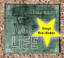 Load image into Gallery viewer, PREORDER! Dave Katz "It's Your Life" 2 LP VINYL release